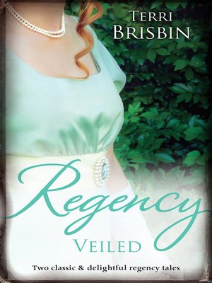 cover image of Regency Veiled/The Duchess's Next Husband/The Earl's Secret